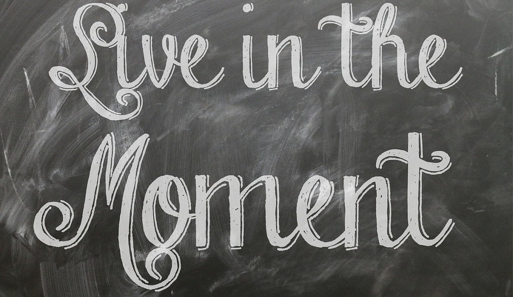 5 Live In The Moment Quotes To Keep You In The Present